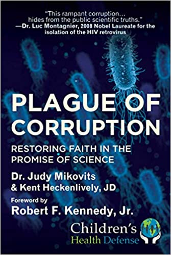 Plague of Corruption: Dr. Judy Mikovits - Kent Heckenlively